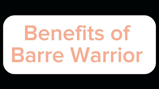 Benefits of Barre Warrior